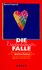 Die Verliebtheitsfalle